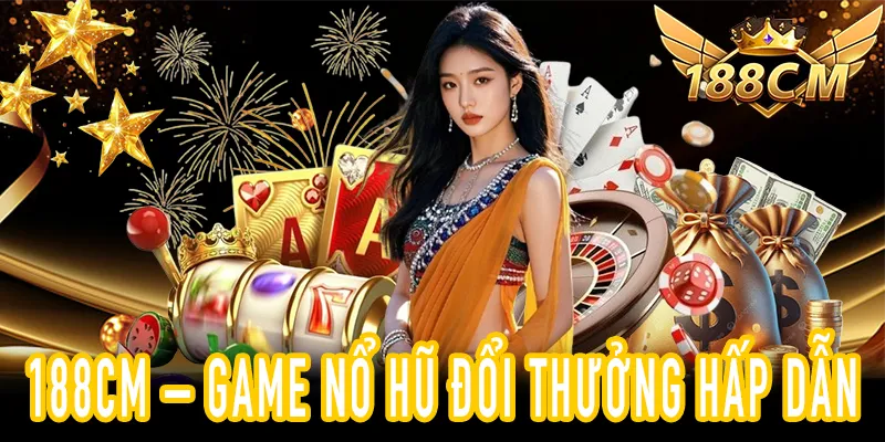 Minh họa game Nổ Hũ với máy slot, roulette, lá bài và biểu tượng 188CM