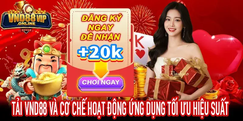 Tải VND88 giải thích cơ chế cache session và hiệu suất app